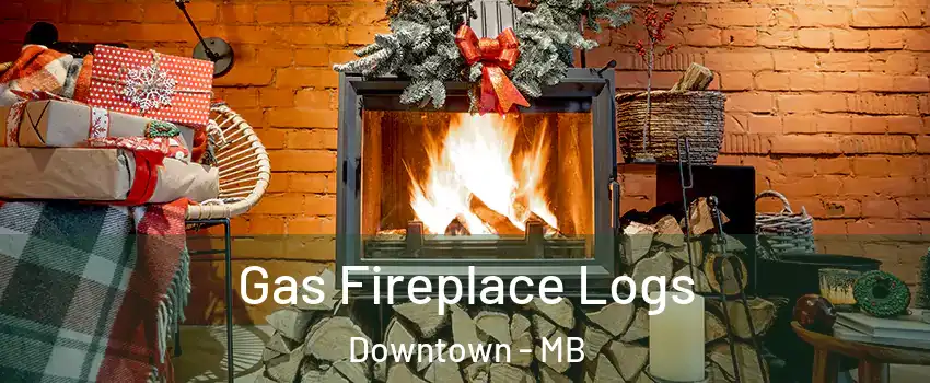  Gas Fireplace Logs Downtown - MB