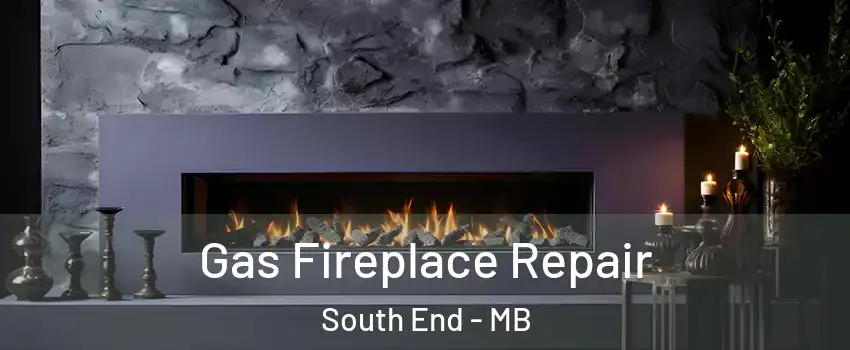  Gas Fireplace Repair South End - MB