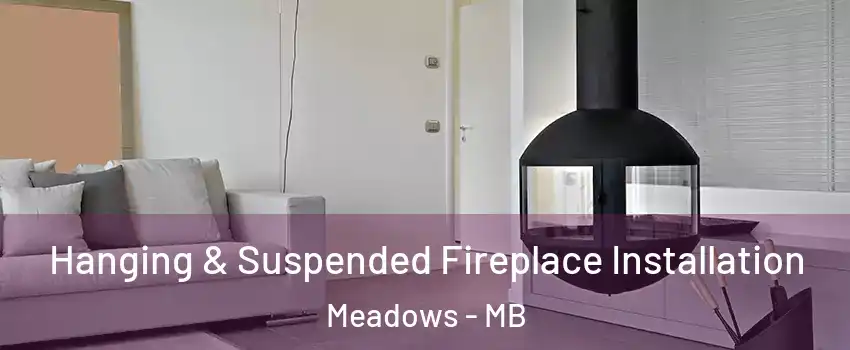  Hanging & Suspended Fireplace Installation Meadows - MB