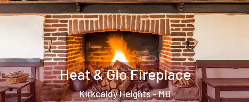  Heat & Glo Fireplace Kirkcaldy Heights - MB