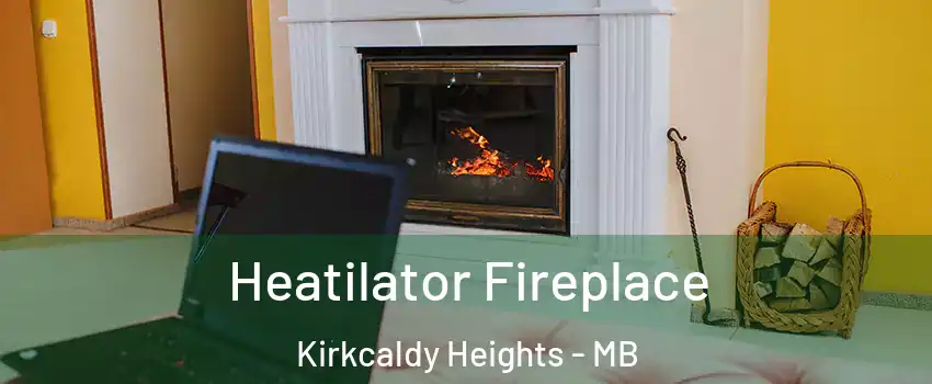  Heatilator Fireplace Kirkcaldy Heights - MB