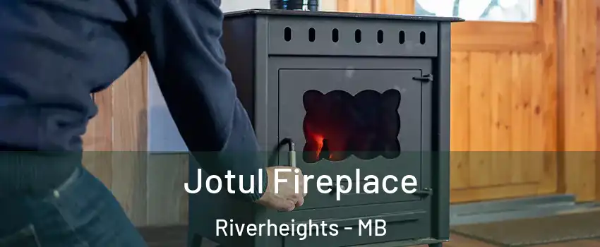  Jotul Fireplace Riverheights - MB
