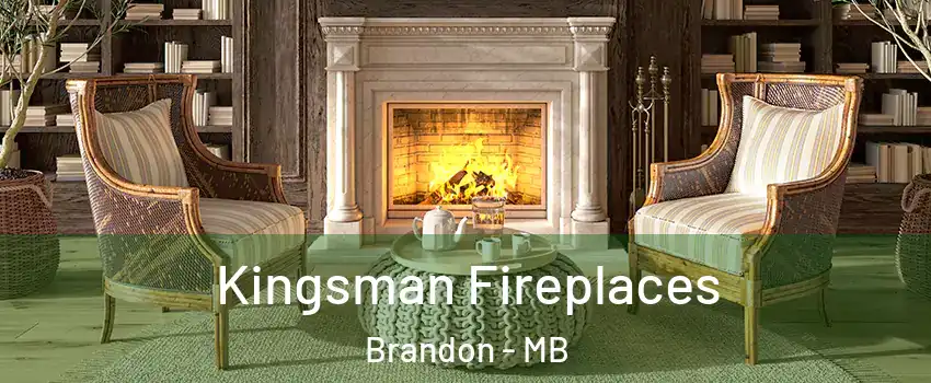  Kingsman Fireplaces Brandon - MB