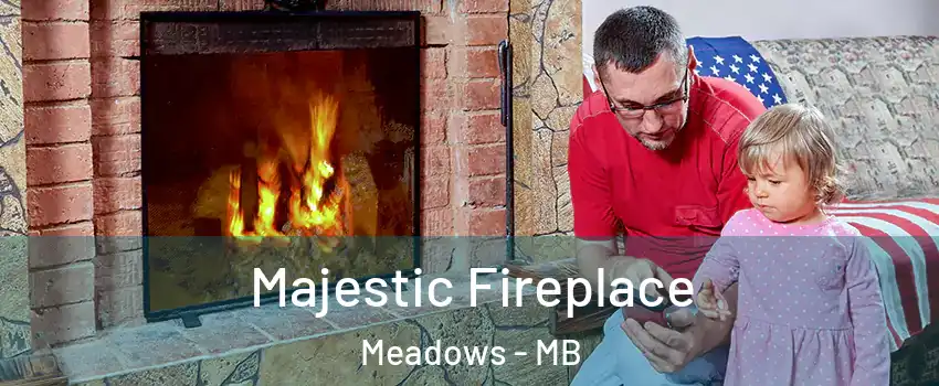  Majestic Fireplace Meadows - MB