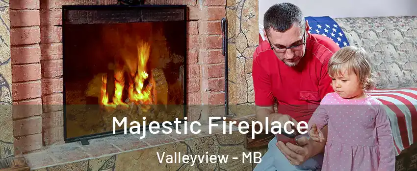  Majestic Fireplace Valleyview - MB