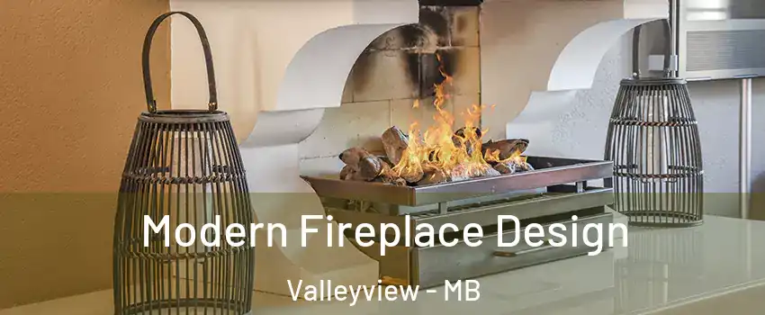  Modern Fireplace Design Valleyview - MB