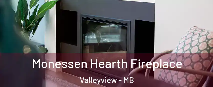  Monessen Hearth Fireplace Valleyview - MB