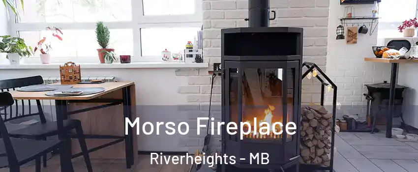  Morso Fireplace Riverheights - MB