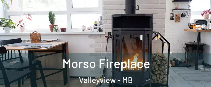  Morso Fireplace Valleyview - MB