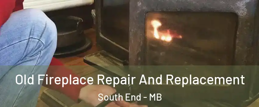  Old Fireplace Repair And Replacement South End - MB