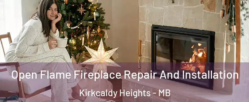  Open Flame Fireplace Repair And Installation Kirkcaldy Heights - MB
