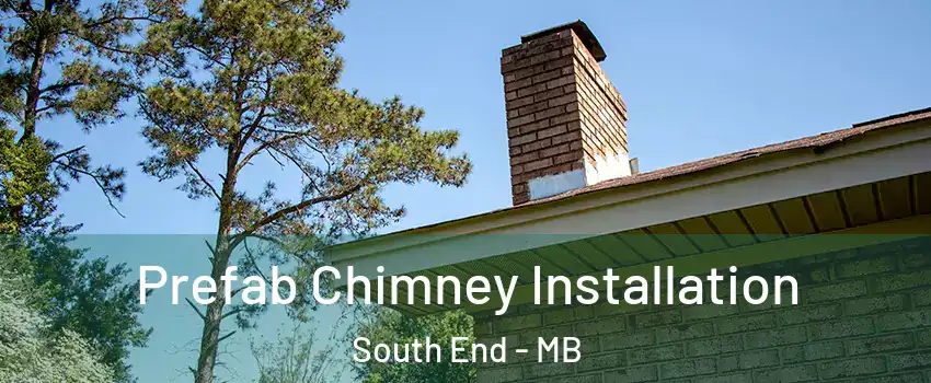  Prefab Chimney Installation South End - MB