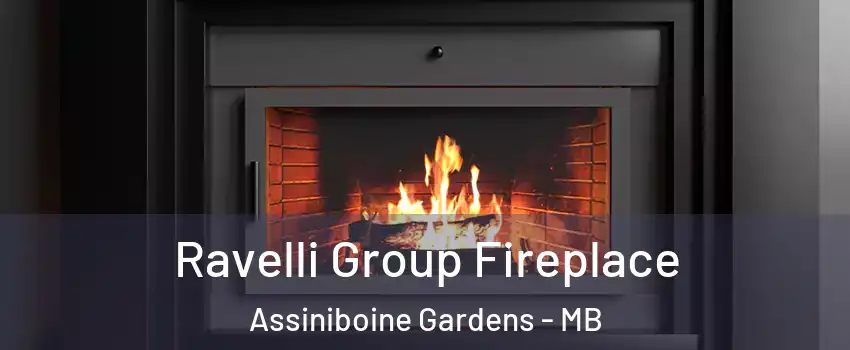  Ravelli Group Fireplace Assiniboine Gardens - MB