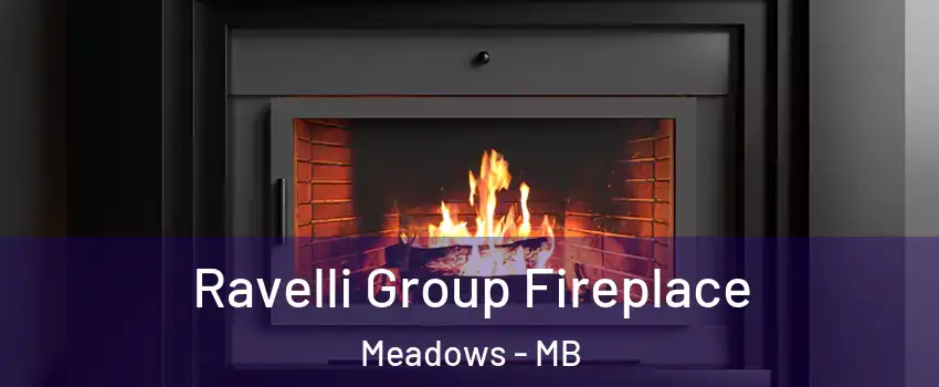  Ravelli Group Fireplace Meadows - MB