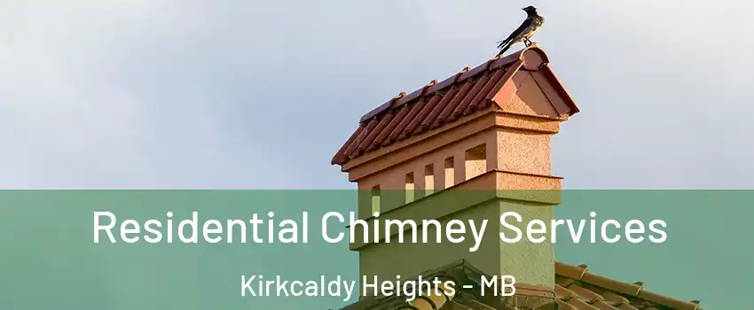  Residential Chimney Services Kirkcaldy Heights - MB