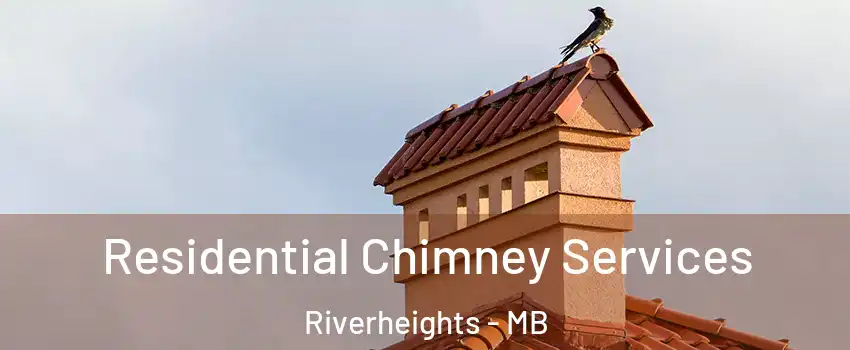  Residential Chimney Services Riverheights - MB