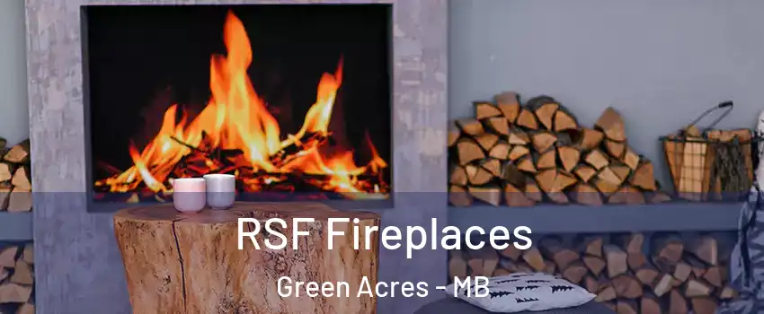 RSF Fireplaces Green Acres - MB