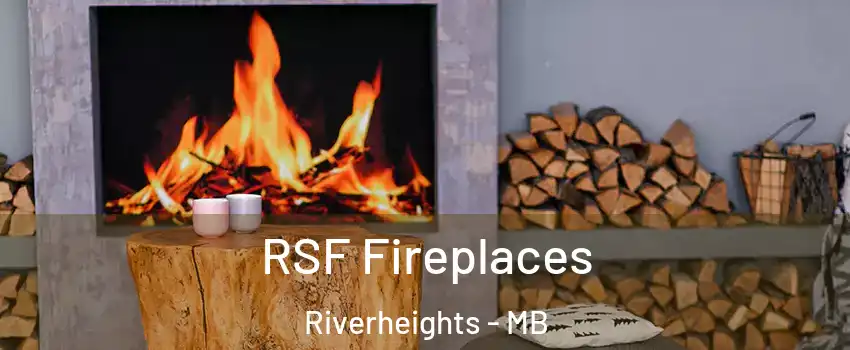  RSF Fireplaces Riverheights - MB