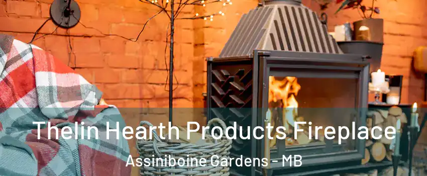  Thelin Hearth Products Fireplace Assiniboine Gardens - MB