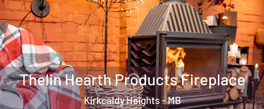  Thelin Hearth Products Fireplace Kirkcaldy Heights - MB