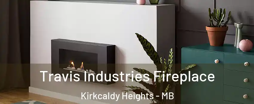  Travis Industries Fireplace Kirkcaldy Heights - MB