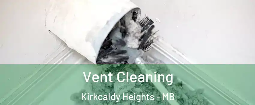  Vent Cleaning Kirkcaldy Heights - MB