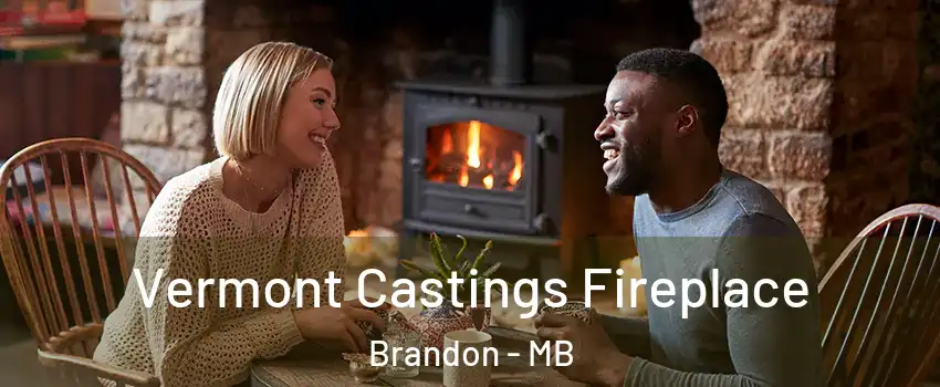  Vermont Castings Fireplace Brandon - MB