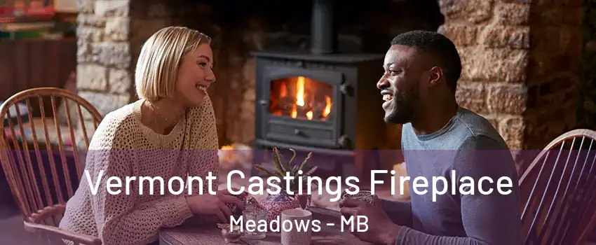  Vermont Castings Fireplace Meadows - MB