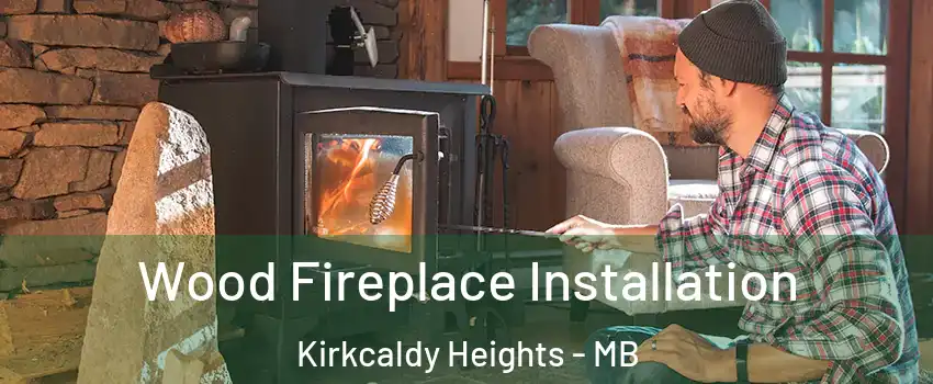  Wood Fireplace Installation Kirkcaldy Heights - MB