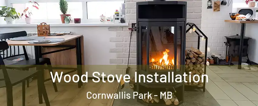  Wood Stove Installation Cornwallis Park - MB
