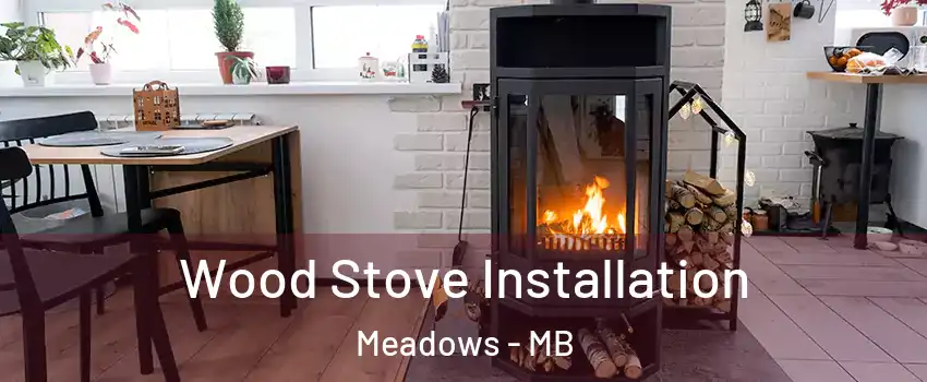  Wood Stove Installation Meadows - MB