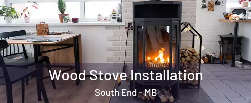  Wood Stove Installation South End - MB