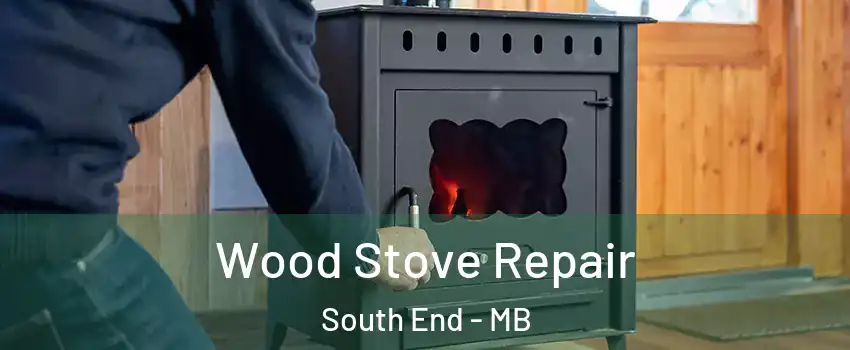  Wood Stove Repair South End - MB